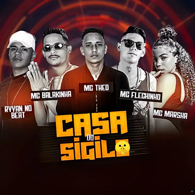 Casa do Sigilo (feat. Ryyan No Beat & Mc Flechinho)