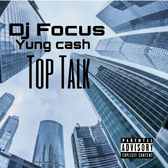 Top Talk by D.J. Focus