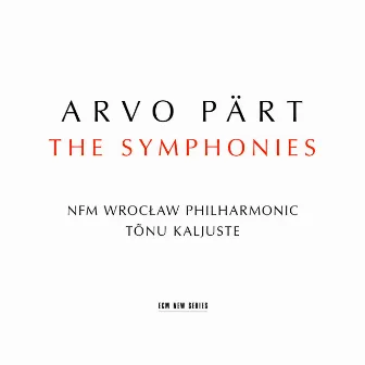 Arvo Pärt: The Symphonies by NFM Wrocław Philharmonic