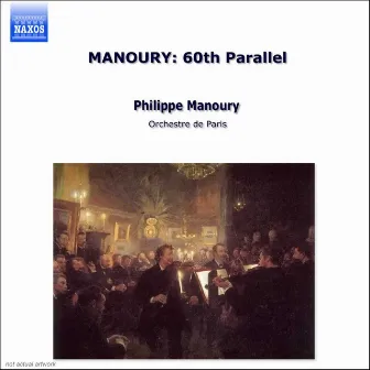 Manoury: 60th Parallel by Philippe Manoury