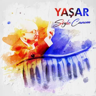 Söyle Canım by Yaşar