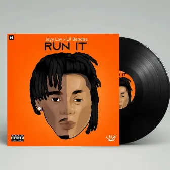 Run It by Jayy Lav