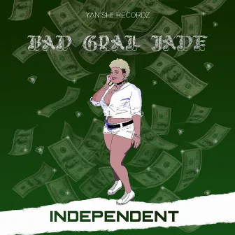 Independent by Bad Gyal Jade