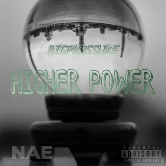 Higher Power by BIGPR3SSURE