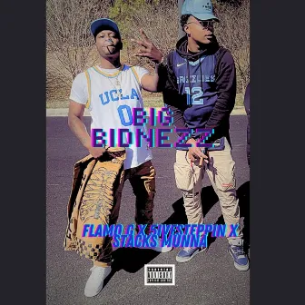 Big Bidnezz by Flamo G