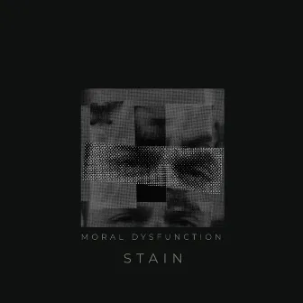 Moral Dysfunction by Stain