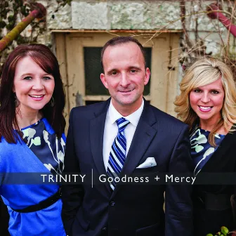 Goodness + Mercy by Trinity