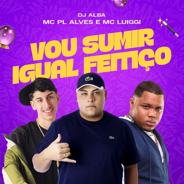 Vou Sumir Igual Feitiço