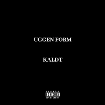 Kaldt by Uggen Form