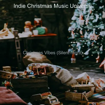 Christmas Vibes (Silent Night) by Indie Christmas Music Universe