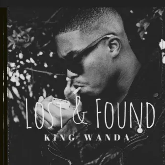 Lost & Found by King Wanda