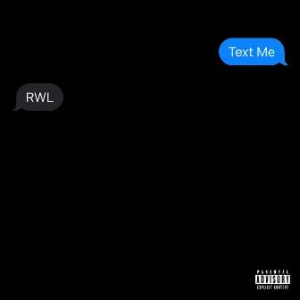 Text Me by RWL