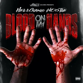 Blood on My Hands by Hellgang Nootie