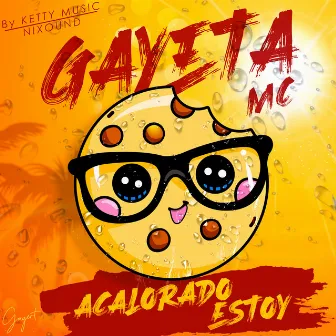 Acalorado Estoy by Gayeta Mc