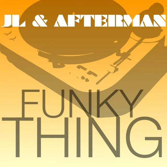 Funky Thing (Jl & Afterman Mix)