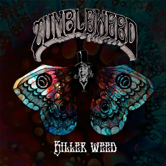 Killer Weed by Tumbleweed