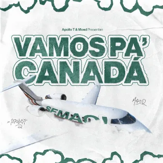 Vamos Pa' Canada by Apollo T