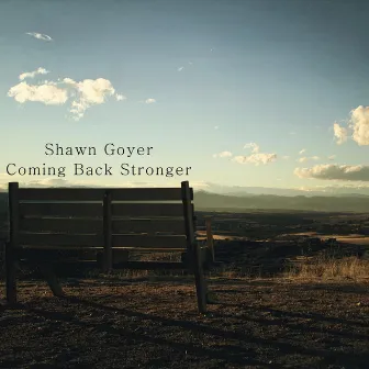 Coming Back Stronger by Shawn Goyer