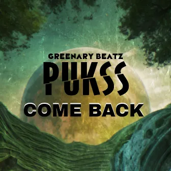 Come Back by Pukss