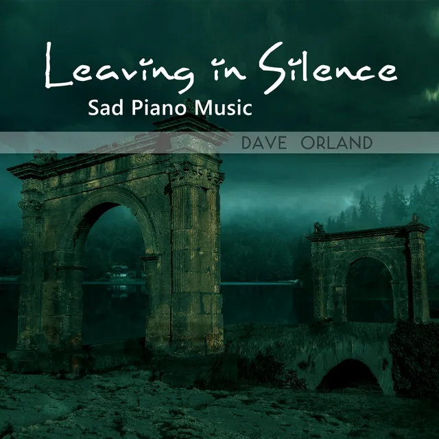 Leaving in Silence (Sad Piano Music)