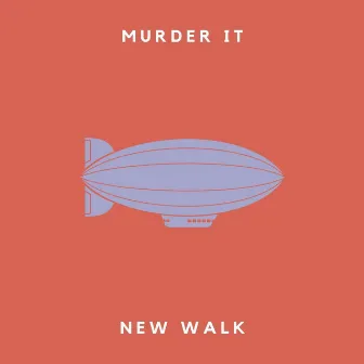 Murder It by New Walk