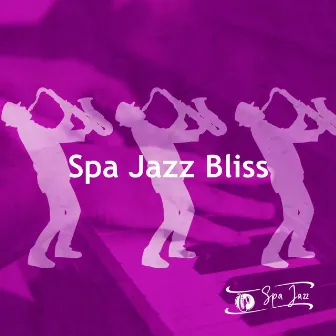 Spa Jazz Bliss by Spa Jazz