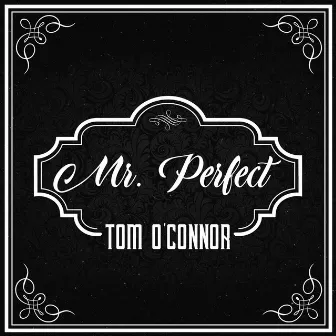 Mr. Perfect by Tom O'Connor