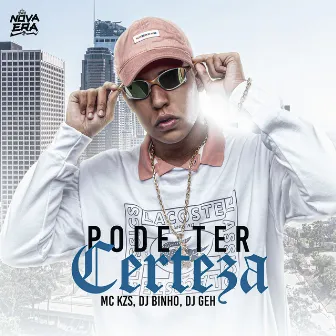 Pode Ter Certeza by Dj Geh