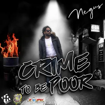 Crime to Be Poor by Negus