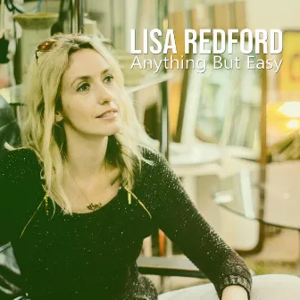 Anything but Easy by Lisa Redford