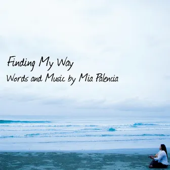 Finding My Way by Mia Palencia