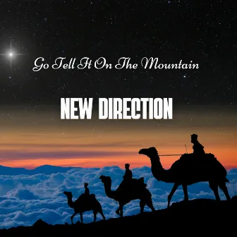 Go Tell It on the Mountain by New Direction