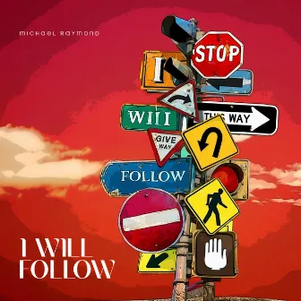 I Will Follow by Garth Sinnette