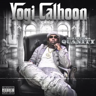 QUALITY OVER QUANITY by Yogi Calhoon