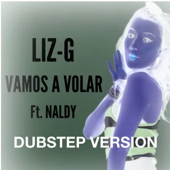 Vamos a Volar (Dubstep Version) by LIZ-G