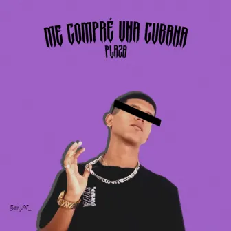 Me Compré Una Cubana by Plaza