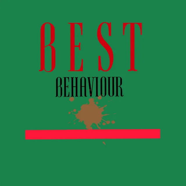 Best Behaviour