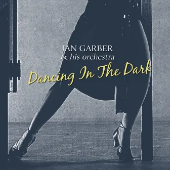 Dancing In The Dark by Jan Garber & His Orchestra