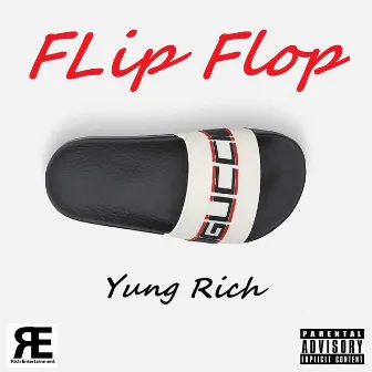 Flip Flop by Yung Rich