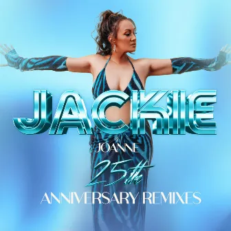 Jackie (25th Anniversary Remixes) by Joanne