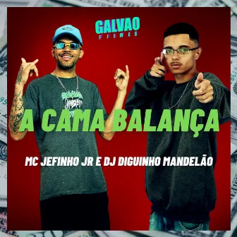 A Cama Balança by MC Jefinho JR