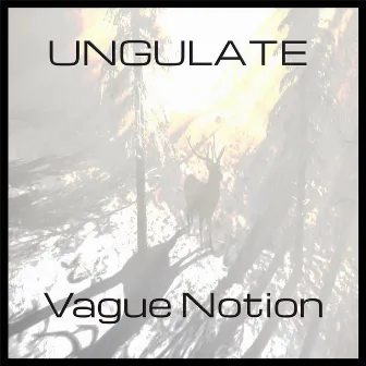 Ungulate by Vague Notion