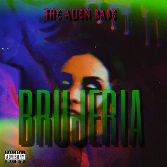 Brujeria by The Alien Babe