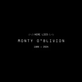 Here Lies Monty O'Blivion by Monty O'blivion