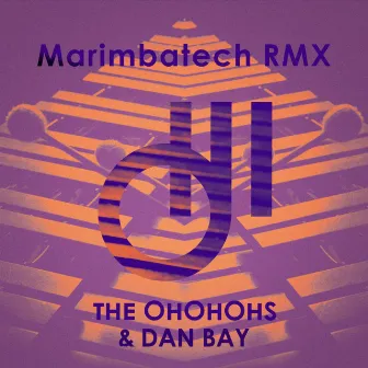 Marimbatech (Rmx) by The Ohohohs