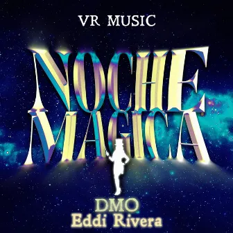 Noche Magica by Eddi Rivera