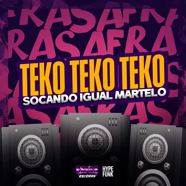 TEKO TEKO TEKO - SOCANDO IGUAL MARTELO