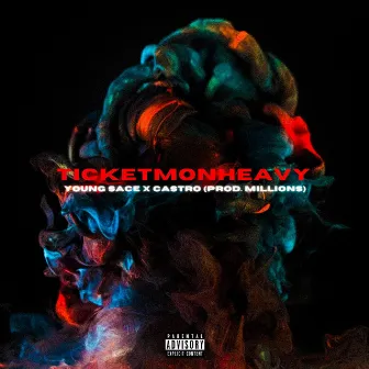 Ticketmonheavy by Millions