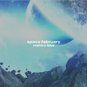 space february by mahiro iska