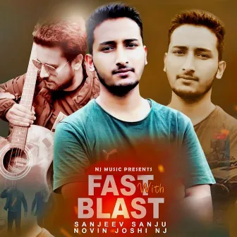 Fast With Blast by Sanjeev Sanju